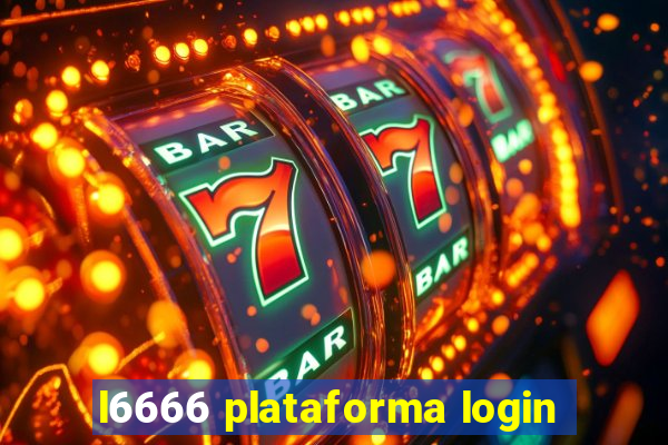 l6666 plataforma login